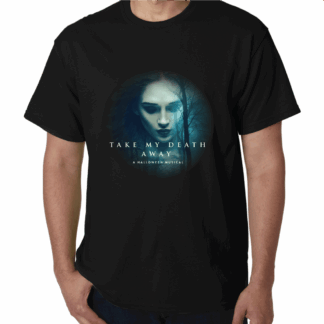 Take My Death Away T-Shirt