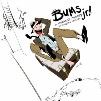 Bums Jr | A Musical Comedy by Stephen Gashler