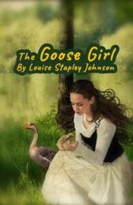 The Goose Girl by Louise Stapley Johsnon